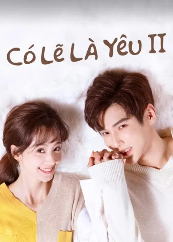 Xem Phim Có Lẽ Là Yêu (Phần 2) Vietsub HD Online