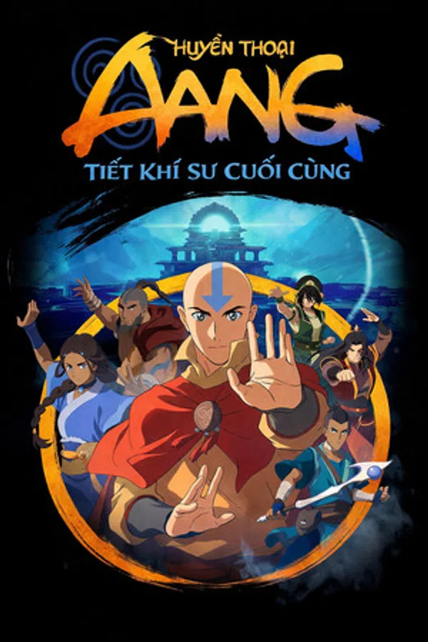 Xem Phim Huyền Thoại Aang: Tiết Khí Sư Cuối Cùng Vietsub HD Online