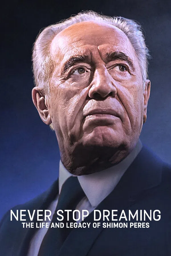 Poster phim Không Ngừng Ước Mơ: Cuộc Đời Và Di Sản Của Shimon Peres trên SubNhanh