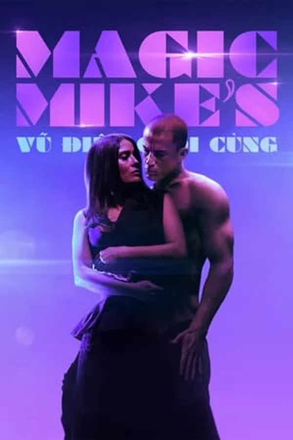 Poster phim Magic Mike: Vũ Điệu Cuối Cùng trên SubNhanh