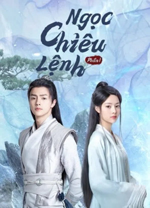 Xem Phim Ngọc Chiêu Lệnh - Phần 1 Vietsub HD Online